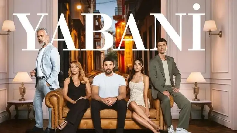 تعرف إلى قصة مسلسل المتوحش "Yabani" وعدد الحلقات والأبطال